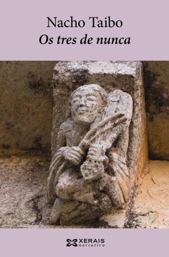 Portada del libro «Os tres de nunca», de Xoán Ignacio Taibo Arias