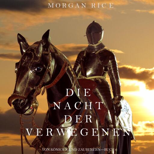 Die Nacht der Verwegenen (Von Königen und Zauberern—Buch 6)