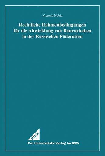Portada del libro «Rechtliche Rahmenbedingungen für die Abwicklung von Bauvorhaben in der Russischen Föderation», de Victoria Nobis