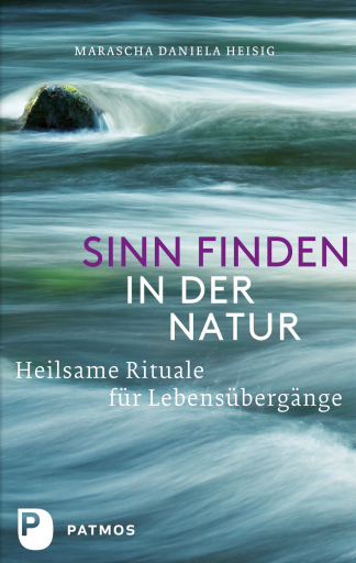 Portada del libro «Sinn finden in der Natur», de Marascha Daniela Heisig