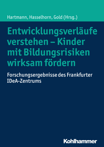 Entwicklungsverläufe verstehen - Kinder mit Bildungsrisiken wirksam fördern