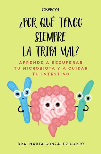 Por qué tengo siempre la tripa mal