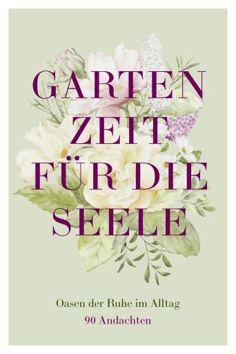 Gartenzeit für die Seele
