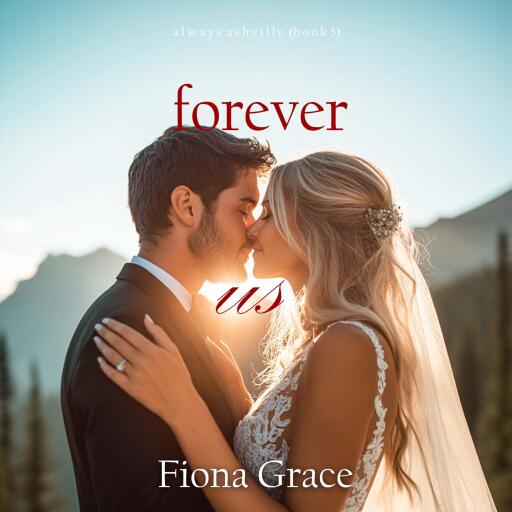 Forever Us (Always Ashville—Book 5)