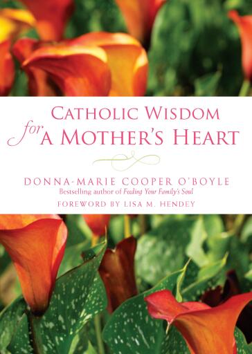 Catholic Wisdom for a Mother's Heart