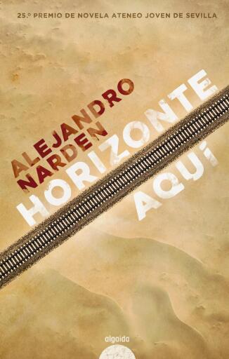 Portada del libro «Horizonte aquí», de Alejandro Narden