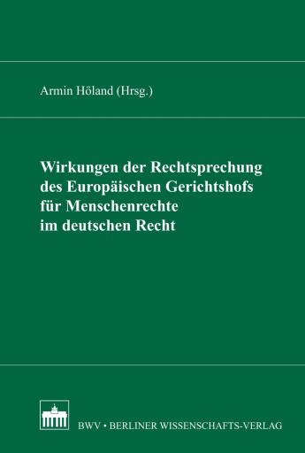 Portada del libro «Wirkungen der Rechtsprechung des Europäischen Gerichtshofs für Menschenrecht im deutschen Recht»