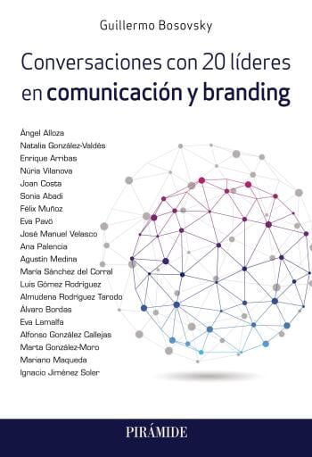 Conversaciones con 20 líderes en comunicación y branding