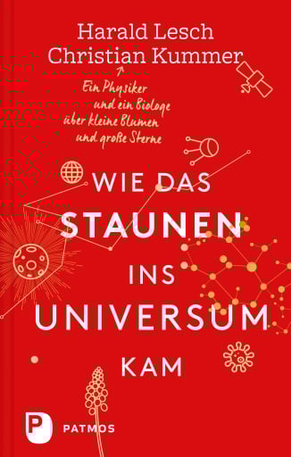Wie das Staunen ins Universum kam