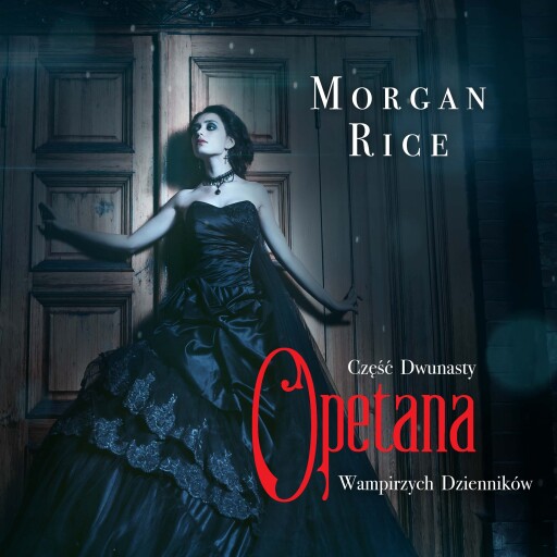 Portada del audiolibro «Opętana (Część 12 Wampirzych Dzienników)», de Morgan Rice
