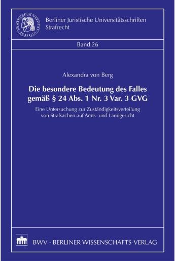 Die besondere Bedeutung des Falles gemäß § 24 Abs. 1 Nr. 3 Var. 3 GVG