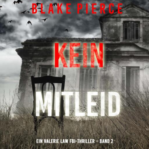 Kein Mitleid (Ein Valerie Law FBI-Thriller – Band 2)