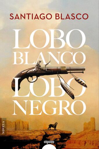 Portada del libro «Lobo blanco, lobo negro», de Santiago Blasco