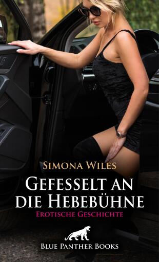 Gefesselt an die Hebebühne | Erotische Geschichte