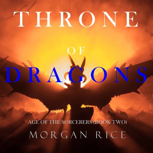 Portada del audiolibro «Throne of Dragons (Age of the Sorcerers—Book Two)», de Morgan Rice
