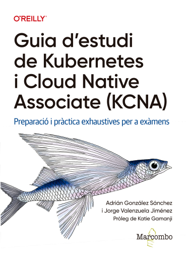 Guia d'estudi de Kubernetes i Cloud Native Associate (KCNA)