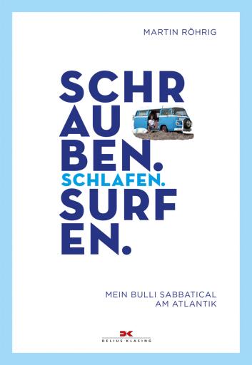 Portada del libro «Schrauben. Schlafen. Surfen.», de Martin Röhrig
