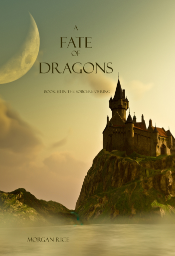 Portada del libro «A Fate of Dragons (Book #3 of the Sorcerer's Ring)», de Morgan Rice