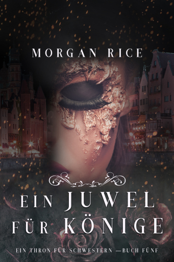 Ein Juwel für Könige (Ein Thron für Schwestern — Buch Fünf)