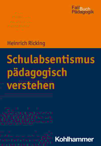 Schulabsentismus pädagogisch verstehen