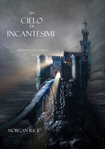 Portada del libro «Un Cielo Di Incantesimi (Libro #9 in L'Anello dello Stregone)», de Morgan Rice