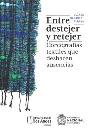 Portada del libro «Entre destejer y retejer», de Eliana Sánchez-Aldana