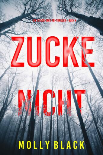 Portada del libro «Zucke Nicht (Ein Taylor-Sage-FBI-Thriller – Buch 4)», de Molly Black