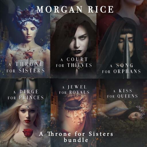 Portada del audiolibro «A Throne for Sisters Bundle: A Throne for Sisters (#1), A Court for Thieves (#2), A Song for Orphans (#3), A Dirge for Princes (#4), A Jewel for Royals (#5), and A Kiss for Queens (#6)», de Morgan Rice