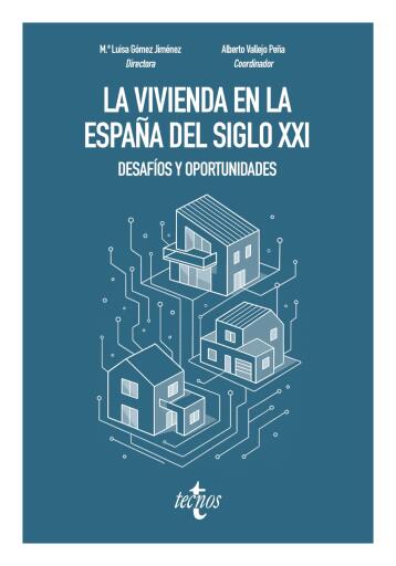 La vivienda en la España del siglo XXI: desafíos y oportunidades