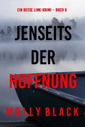 Portada del libro «Jenseits der Hoffnung (Ein Reese Link-Krimi – Buch 6)», de Molly Black