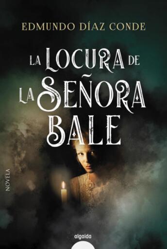 Portada del libro «La locura de la señora Bale», de Edmundo Díaz Conde