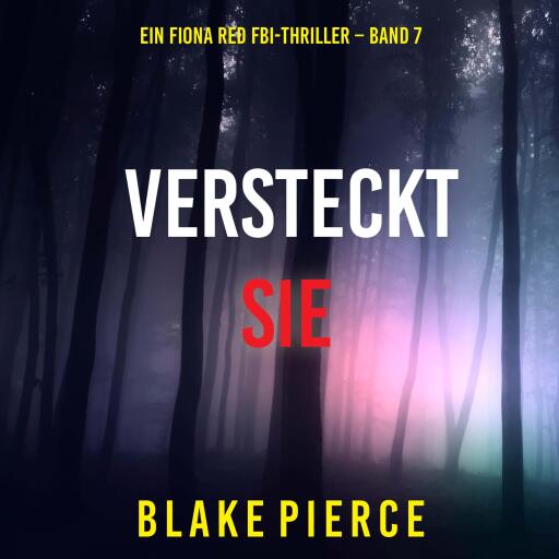 Versteckt Sie (Ein Fiona Red FBI-Thriller – Band 7)