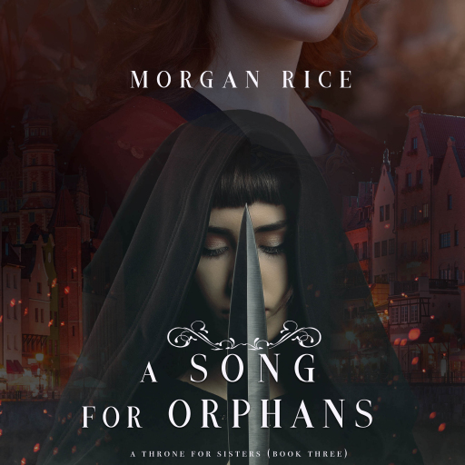 Portada del audiolibro «A Song for Orphans (A Throne for Sisters—Book Three)», de Morgan Rice