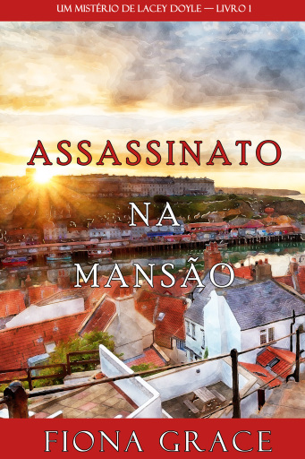Assassinato na Mansão (Um Mistério de Lacey Doyle — Livro 1)