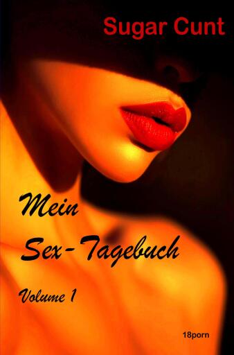 Sugar Cunt - Mein Sex-Tagebuch