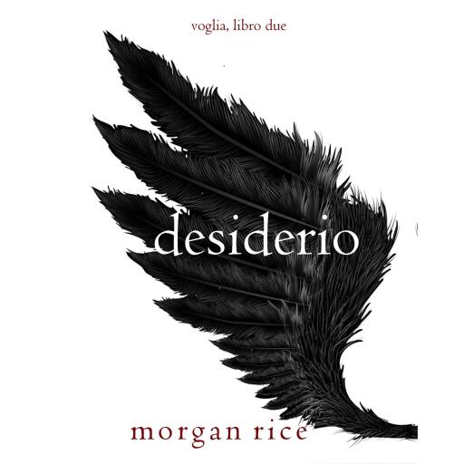 Portada del audiolibro «Desiderio (Voglia – Libro Due)», de Morgan Rice
