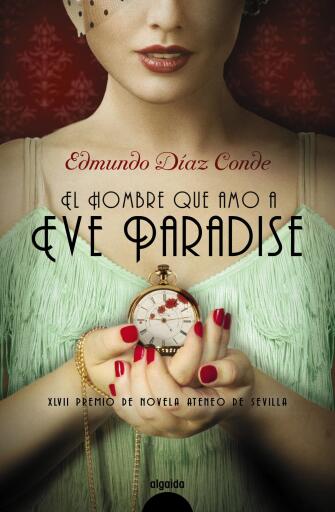 Portada del libro «El hombre que amó a Eve Paradise», de Edmundo Díaz Conde
