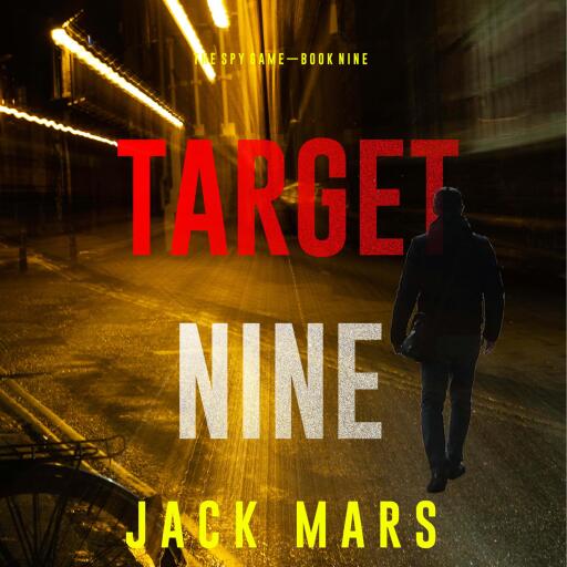 Portada del audiolibro «Target Nine (The Spy Game—Book #9)», de Jack Mars