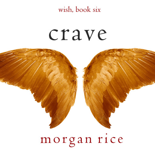 Portada del audiolibro «Crave (Wish, Book Six)», de Morgan Rice