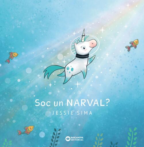 Portada del libro «Soc un narval?», de Jessie Sima