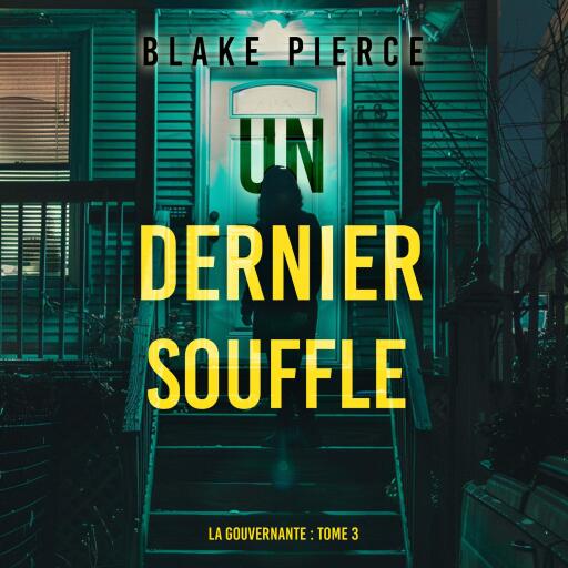 Un dernier souffle (La gouvernante : tome 3)