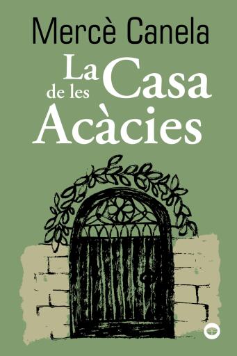 Portada del libro «La Casa de les Acàcies»