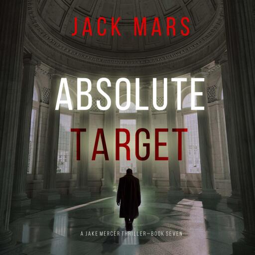 Portada del audiolibro «Absolute Target (A Jake Mercer Political Thriller—Book 7)», de Jack Mars