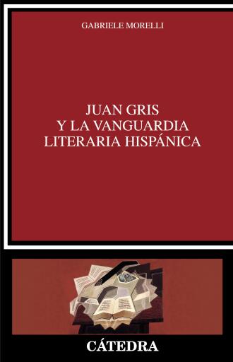 Juan Gris y la vanguardia literaria hispánica