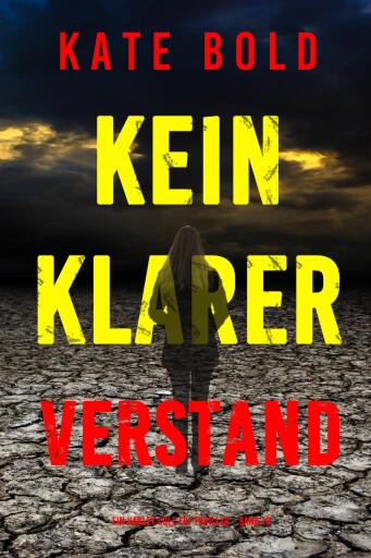 Portada del libro «Kein klarer Verstand (Ein Harley Cole FBI-Thriller – Band 10)», de Kate Bold