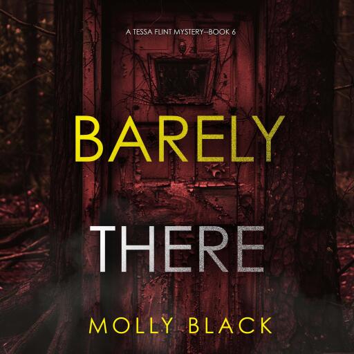 Portada del audiolibro «Barely There (A Tessa Flint FBI Suspense Thriller—Book 6)», de Molly Black