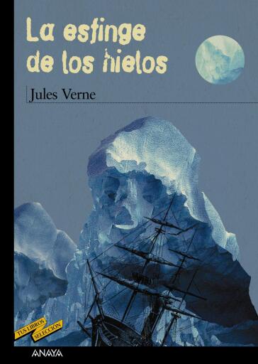 Portada del libro «La esfinge de los hielos», de Jules Verne