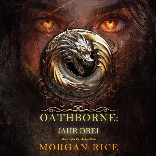 Portada del audiolibro «Oathborne: Jahr Drei (Band 3 der Oathborne-Serie)», de Morgan Rice