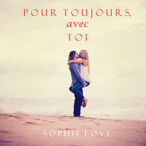 Pour Toujours, Avec Toi (L'Hôtel de Sunset Harbor – Tome 3)