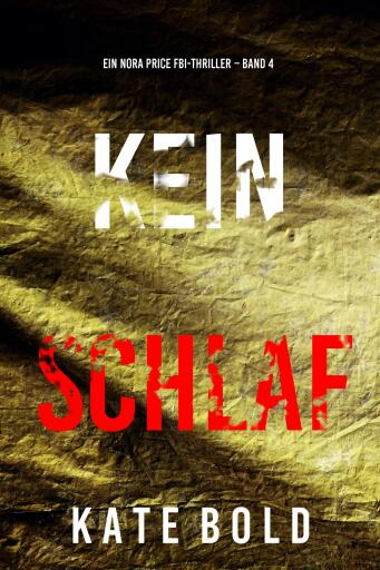 Kein Schlaf (Ein Nora Price FBI-Thriller – Band 4)